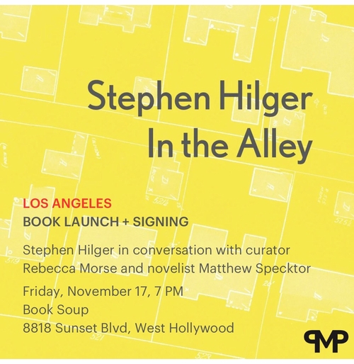 Book Soup presents the LA launch of 'Stephen Hilger: In the Alley'