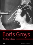 Boris Groys: Thinking in Loop