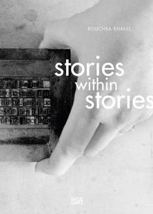 Bouchra Khalili: Stories Within Stories
