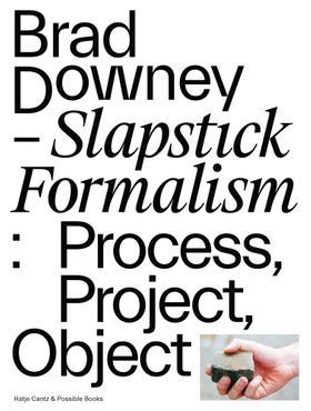 Brad Downey: Slapstick Formalism
