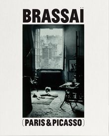 Brassa: Paris & Picasso