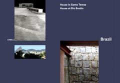 Brazil: House in Santa Teresa, 2008 by Angelo Bucci; House at Rio Bonito, 2003 by Carla Juaaba
