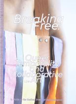 Breaking Free: Queer Temporality and Collaborative Art