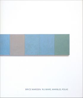 Brice Marden: Ru Ware, Marbles, Polke