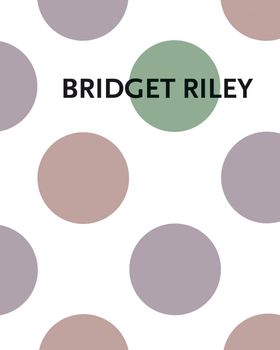 Bridget Riley: Measure for Measure