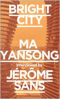 Bright City: Ma Yansong Interviewed by Jrme Sans