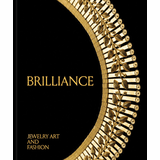 Brilliance: Jewelry Art and Fashion