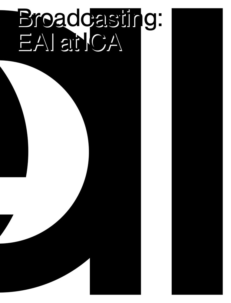 Broadcasting: EAI at ICA - ARTBOOK|D.A.P.