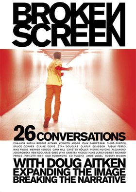 Broken Screen: Expanding The Image, Breaking The Narrative
