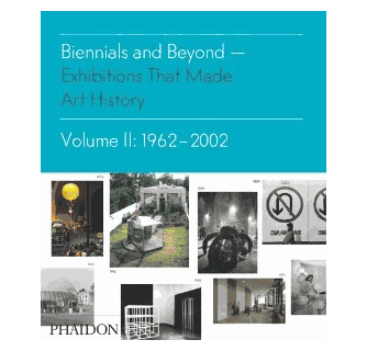 Bruce Altshuler Biennials and Beyond ARTBOOK | D.A.P. Catalog