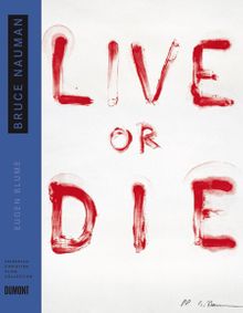 Bruce Nauman: Live or Die