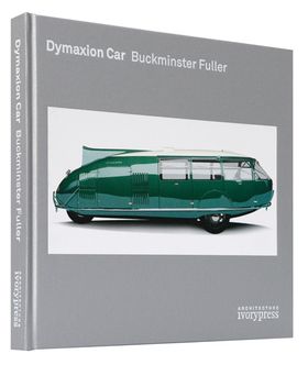 Buckminster Fuller: Dymaxion Car