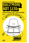 Build More, Buy Less