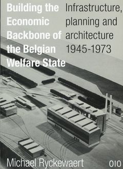 Building the Economic Backbone of the Belgian Welfare State