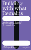 Building with what Remains