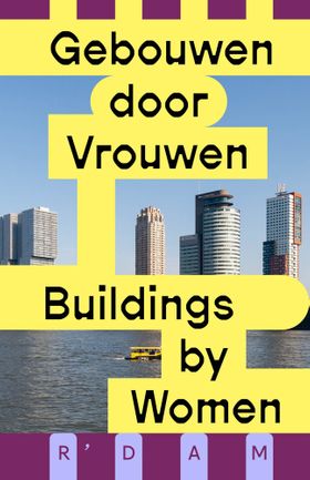Buildings by Women: Rotterdam