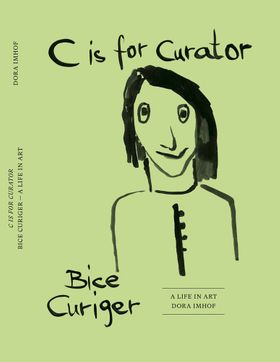 C Is for Curator: Bice Curiger  A Career