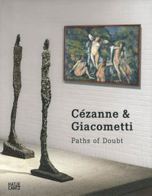 Czanne & Giacometti: Paths of Doubt
