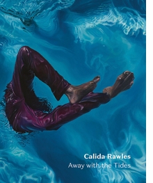Calida Rawles: Away with the Tides
