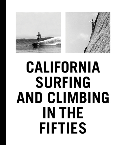 アート・デザイン・音楽 californiasurfingandclimbinginthefifties California Surfing and Climbing in the Fifties ARTBOOK