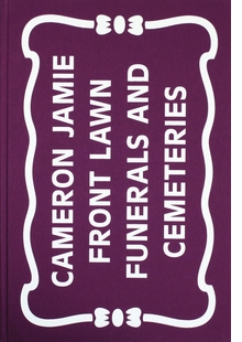 Cameron Jamie: Front Lawn Funerals and Cemeteries