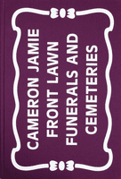 Cameron Jamie: Front Lawn Funerals and Cemeteries