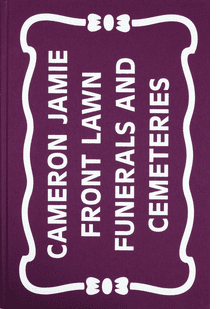 Cameron Jamie: Front Lawn Funerals and Cemeteries