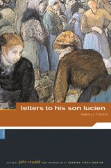 Camille Pissarro: Letters To His Son Lucien