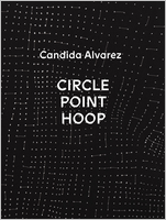 Candida Alvarez: Circle, Point, Hoop
