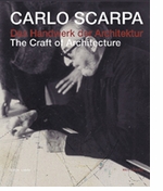 Carlo Scarpa: The Craft Of Architecture