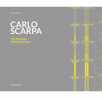 Carlo Scarpa The Message of the Structure ARTBOOK | D.A.P. 2026
