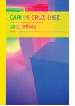 Carlos Cruz-Diez in Conversation with Ariel Jiménez