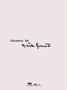 Carnets de Gisle Freund