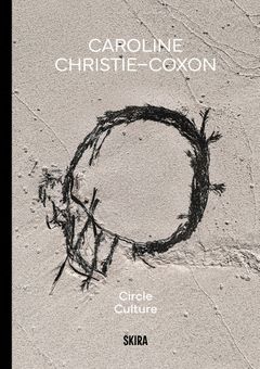 Caroline Christie-Coxon: Circle Culture