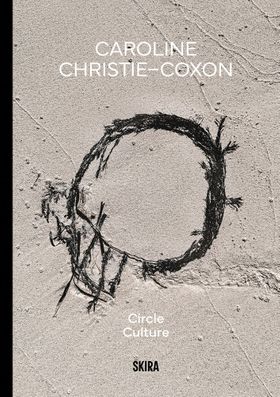 Caroline Christie-Coxon: Circle Culture