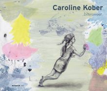 Caroline Kober: Bittersweet