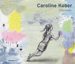 Caroline Kober: Bittersweet