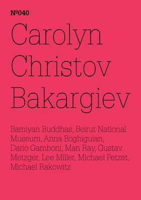 Carolyn Christov-Bakargiev, Dario Gamboni, Michael Petzet: On the Destruction of Art - Or Art and Conflict, or the Art of Healing