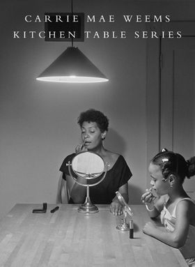 Carrie Mae Weems: Kitchen Table Series
