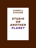 Carroll Dunham: Studio on Another Planet