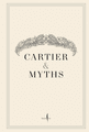 Cartier & Myths