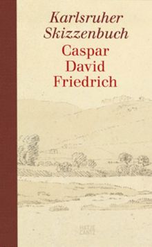 Caspar David Friedrich: The Karlsruhe Sketchbook
