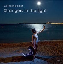 Catherine Balet: Strangers in the Light