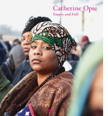 Catherine Opie: Empty and Full