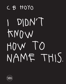 CB Hoyo: I Didnt Know How to Name This