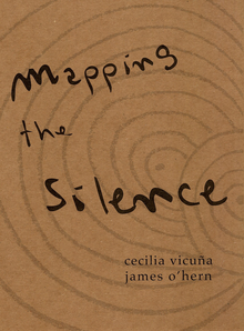 Cecilia Vicu�a & James O'Hern: Mapping the Silence