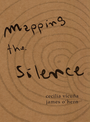 Cecilia Vicu�a & James O'Hern: Mapping the Silence