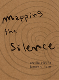 Cecilia Vicu�a & James O'Hern: Mapping the Silence