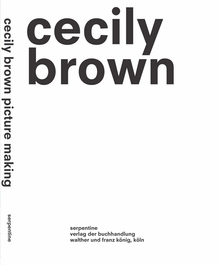 Cecily Brown: Picture Making