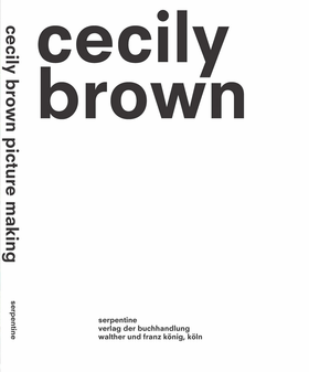 Cecily Brown: Picture Making